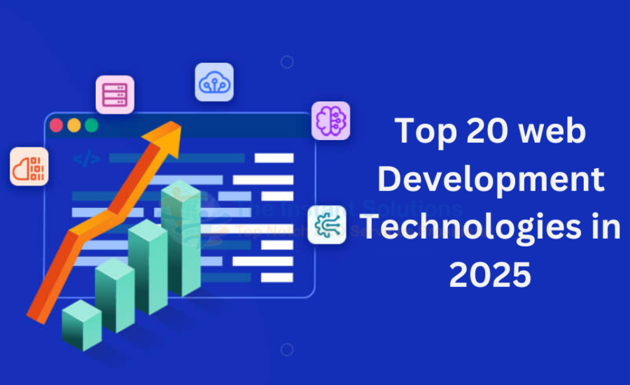 Top 20 web development technologies in 2025 Top 20 web development technologies in 2025