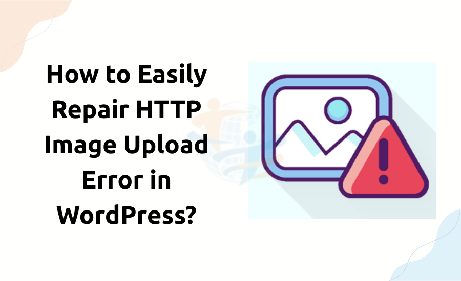 How to fix HTTP Image Upload Error in WordPress? HTTP Image Upload Error