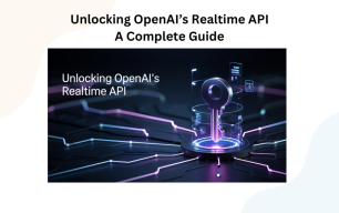 Unlocking OpenAI’s Realtime API: A Complete Guide