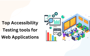 Top Accessibility Testing tools for Web Applications